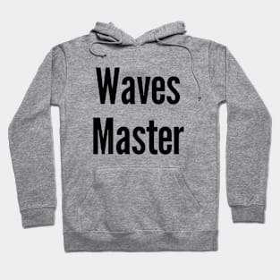 Waves master Hoodie